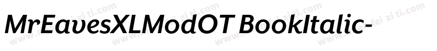 MrEavesXLModOT BookItalic字体转换